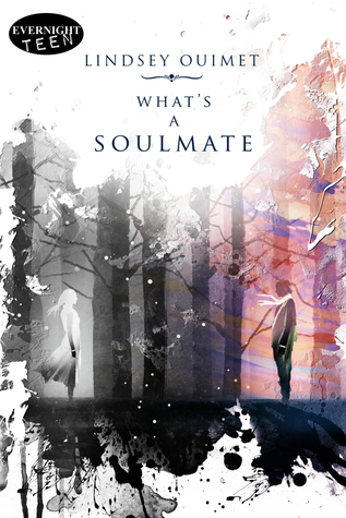My review for What’s a soulmate by Lindsey Ouimet